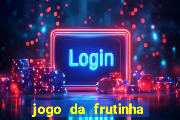 jogo da frutinha paga mesmo